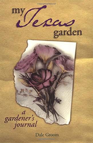 My Texas Garden: A Gardener's Journal