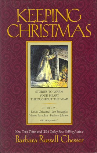 Keeping Christmas: Stories to Warm Your Heart Throughout the Year
