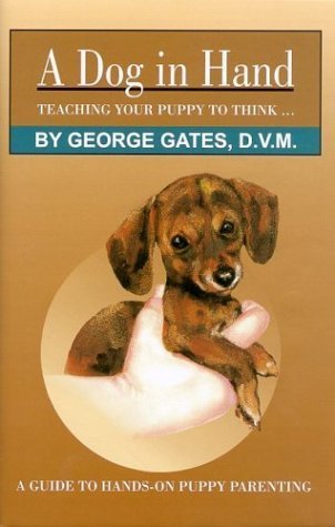 A Dog in Hand: Teaching Your Puppy to Think