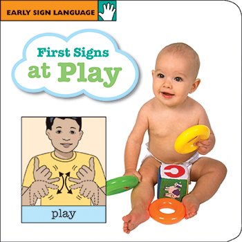 First Signs at Play (Early Sign Language Series)