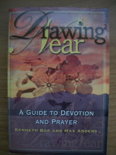 DRAWING NEAR ~ A Guide to Devotion and Prayer