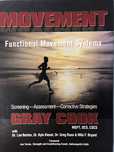 Movement: Functional Movement Systems: Screening, Assessment and Corrective Strategies
