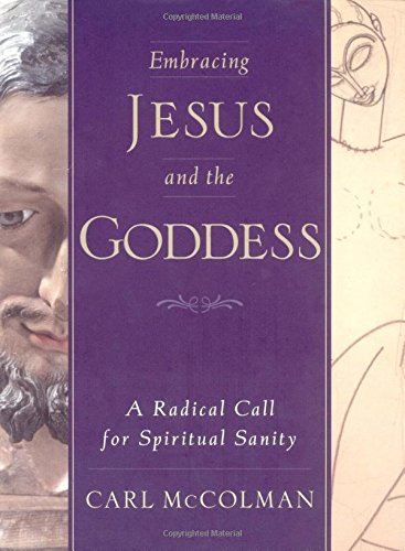 Embracing Jesus And the Goddess