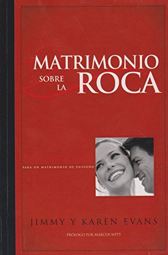 Matrimonio Sobre La Roca (Family & Marriage Today) (Spanish Edition)