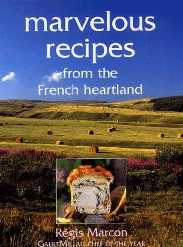 Marvelous Recipes from the French Heartland