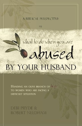 A Biblical Perspective of What to Do When You Are Abused by Your Husband