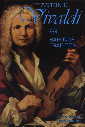 Antonio Vivaldi and the Baroque Tradition (Classical Composers)