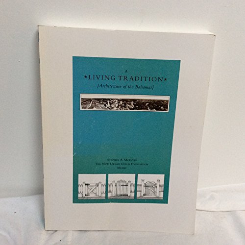 A Living Tradition [Architecture of the Bahamas]