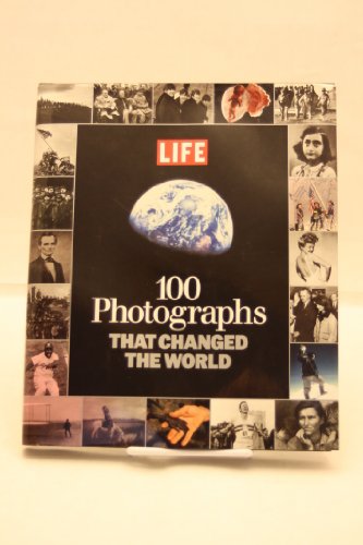 100 Photographs That Changed the World