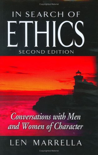 In Search of Ethics: Conversations With Men and Women of Character