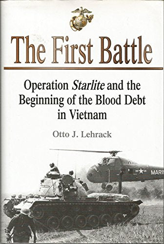 First Battle: Operation Starlite and the Beginning of the Blood Debt in Vietnam