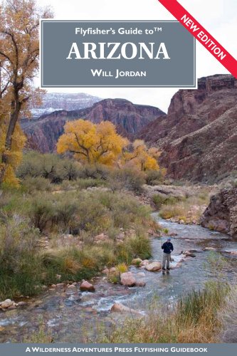 Flyfisher's Guide to Arizona (Flyfisher's Guides)