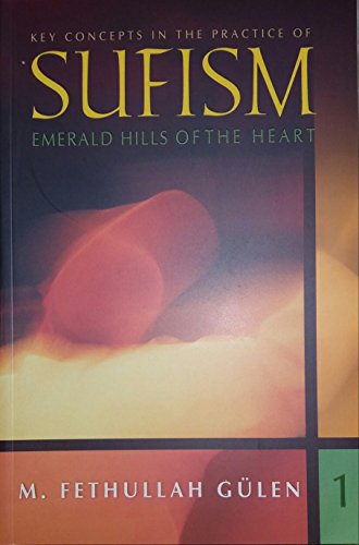 Emerald Hills of the Heart: Key Concepts in the Practice of Sufism (Vol)