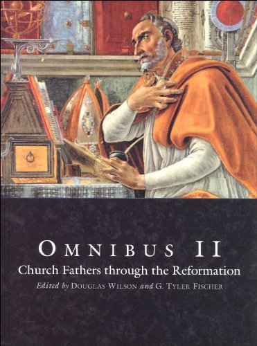 Omnibus II : Church Fathers Through the Reformation