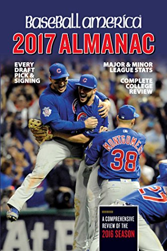 Baseball America 2017 Almanac: Comprehensive Review of the 2016 Season (1)