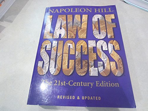 Law of Success: The 21st-Century Edition: Revised and Updated
