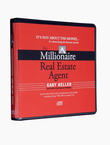The Millionaire Real Estate Agent: It's Not About the Money...It's About Being the Best You Can Be! (Audiobook)