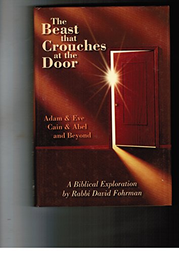 The Beast That Crouches at the Door: Adam & Eve  Cain & Abel  and Beyond