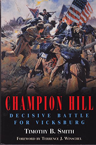 Champion Hill: Decisive Battle for Vicksburg