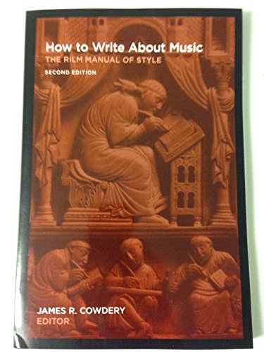 How to Write about Music: The Rilm Manual of Style. Second Edition