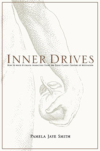 Inner Drives: How to Write and Create Characters Using the Eight Classic Centers of Motivation
