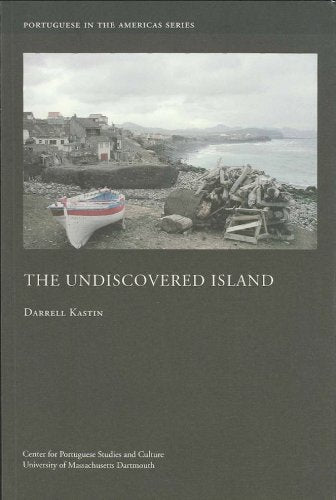 The Undiscovered Island (Portuguese in the Americas Series)