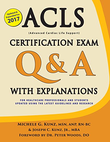 ACLS Certification Exam Q & A with Explanations: For Healthcare Professionals and Students