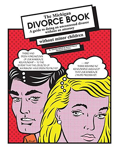 Michigan Divorce Book: A Guide to Doing an Uncontested Divorce without an Attorney (without minor children)