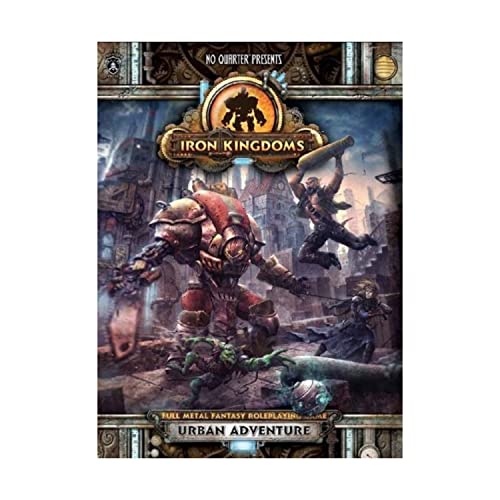 Iron Kingdoms: Urban Adventure (No Quarter Presents) (2012-05-04)