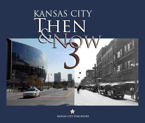 Kansas City Then & Now 3