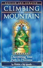 Climbing the Mountain; Discovering Your Path to Holiness