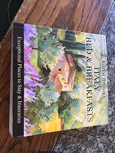 Karen Brown's Italy Bed & Breakfasts 2010: Exceptional Places to Stay & Itineraries (Karen Brown's Guides)