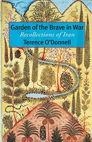 Garden of the Brave in War: Recollections of Iran