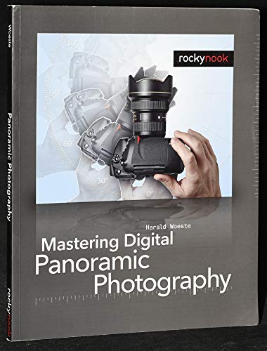 Mastering Digital Panoramic Photography
