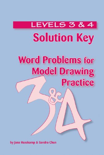 Solution Key - Word Problems for Model Drawing Practice - Levels 3 & 4