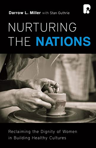 Nurturing the Nations: Reclaiming the Dignity of Women in Building Healthy Cultures