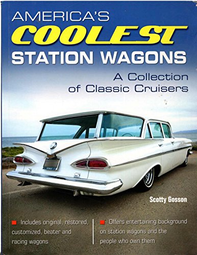 America's Coolest Station Wagons: A Collection of Classic Cruisers