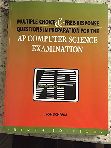 Multiple-Choice & Free-Response Questions in Preparation for the AP Computer Science Examination