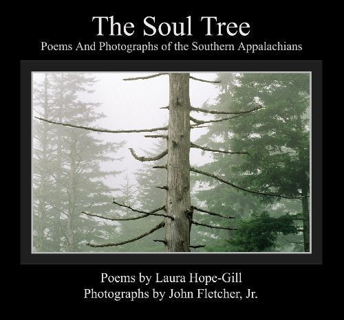 The Soul Tree: Poems and Photographs of the Southern Appalachians