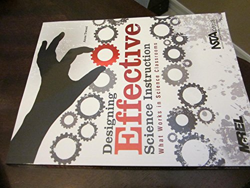 Designing Effective Science Instruction: What Works in Science Classrooms