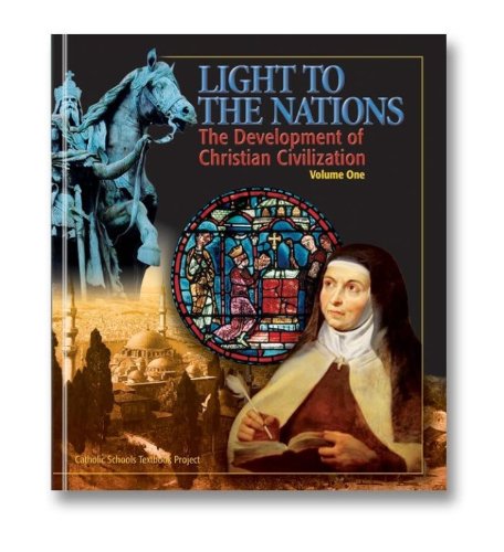 Light to the Nations 1 The Development of Christian Civilization: Part One
