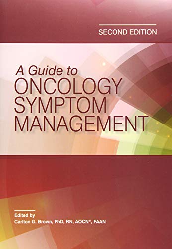 A Guide to Oncology Symptom Management (Revised)