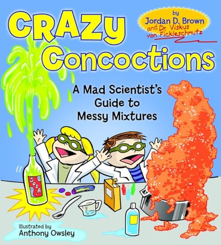Crazy Concoctions: A Mad Scientist's Guide to Messy Mixtures
