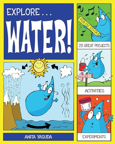 Explore Water!: 25 Great Projects, Activities, Experiments (Explore Your World)