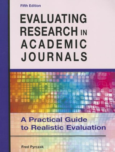 Evaluating Research in Academic Journals: A Practical Guide to Realistic Evaluation