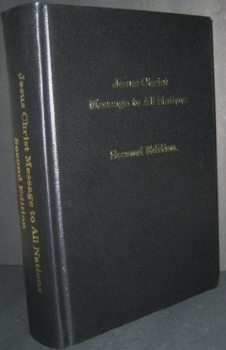 Jesus Christ Message to All Nations by Warren S. Jeffs Hardcover 2013