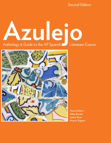 Azulejo: Anthology & Guide to the AP Spanish Literature and Culture Course (Spanish Edition)