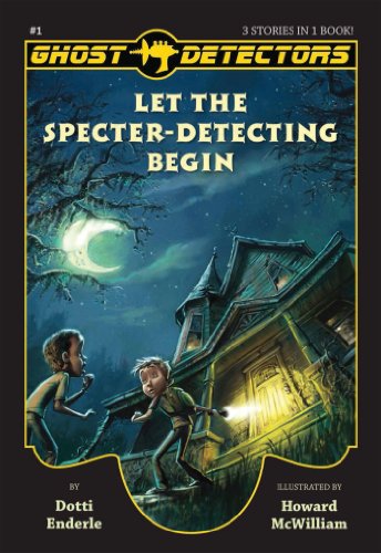 Ghost Detectors Volume 1: Let the Specter-Detecting Begin, Books 1-3
