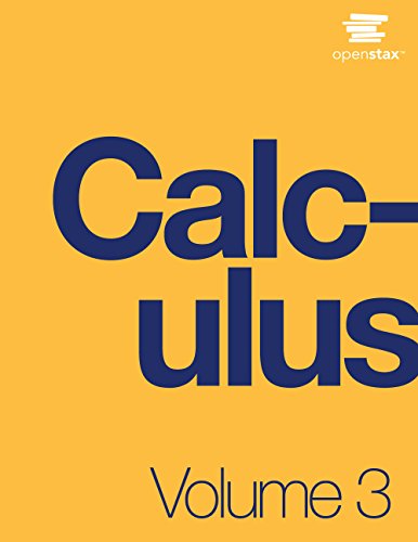 Calculus Volume 3 by OpenStax (Official Print Version, paperback, full color)