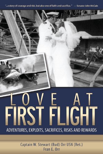 Love at First Flight: Adventures, Exploits, Sacrifice, Risks and Rewards